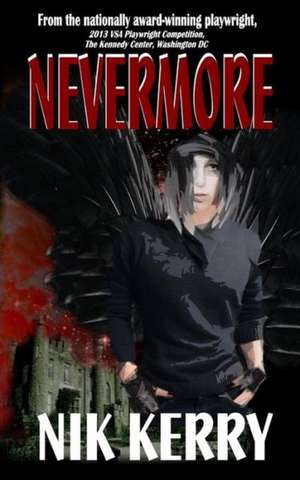 Nevermore: Calming and Connecting Secrets from the Principal's Office de Nik Kerry