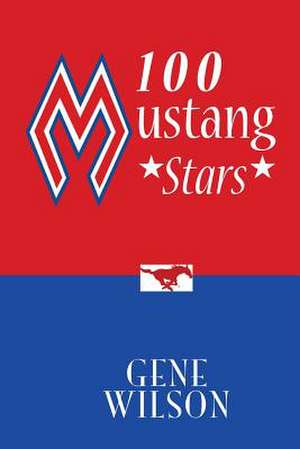 100 Mustang Stars de Gene Wilson