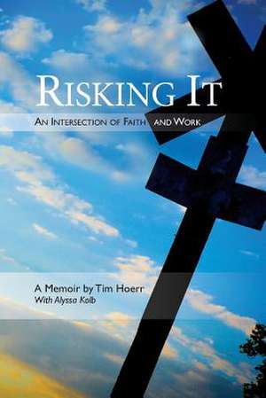 Risking It de MR Tim Hoerr