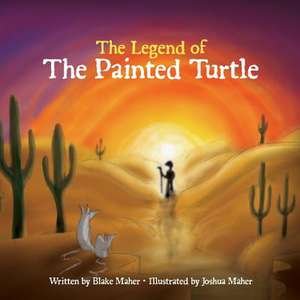 The Legend of the Painted Turtle de Blake Maher