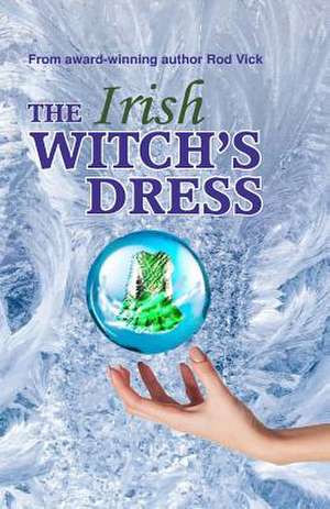 The Irish Witch's Dress de Rod Vick