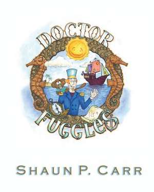 Dr. Fuggles de Shaun P. Carr