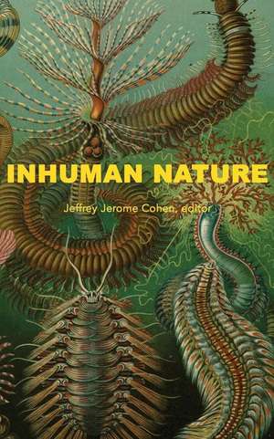 Inhuman Nature de Jeffrey Jerome Cohen