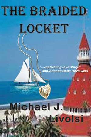 The Braided Locket de Michael J. Livolsi