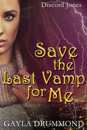 Save the Last Vamp for Me de Gayla Drummond