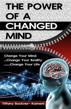 The Power of a Changed Mind de Tiffany Buckner-Kameni