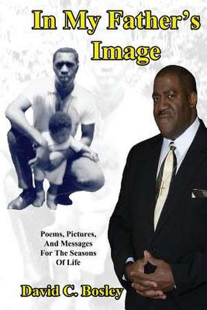 In My Father's Image de David C. Bosley