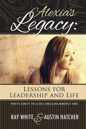 Alexia's Legacy de Ray White