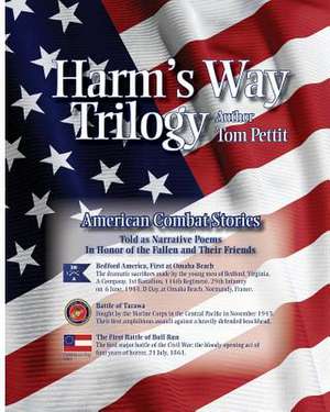 Harm's Way Trilogy de Tom Pettit