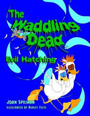 The Waddling Dead de Joan Spilman