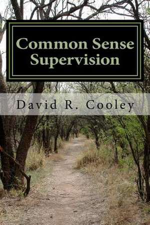 Common Sense Supervision de David R. Cooley