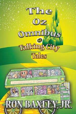 The Oz Omnibus of Talking City Tales