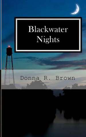 Blackwater Nights de Donna R. Brown