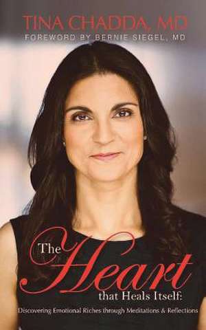 The Heart That Heals Itself de Tina Chadda MD