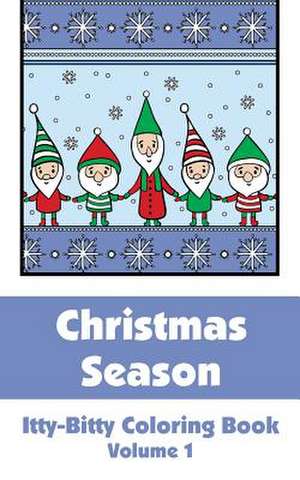 Christmas Season Itty-Bitty Coloring Book (Volume 1) de H R Wallace Publishing