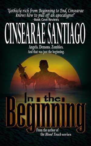 In the Beginning de Cinsearae Santiago