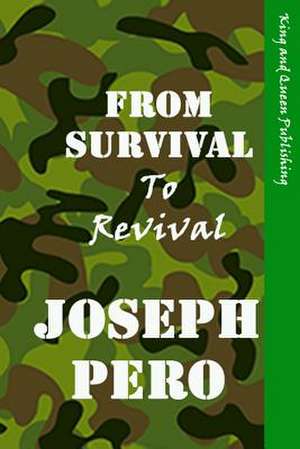 From Survival to Revival de Joseph Pero