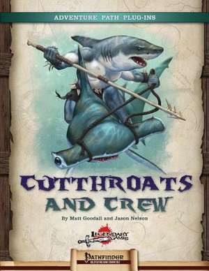 Cutthroats and Crew de Matt Goodall