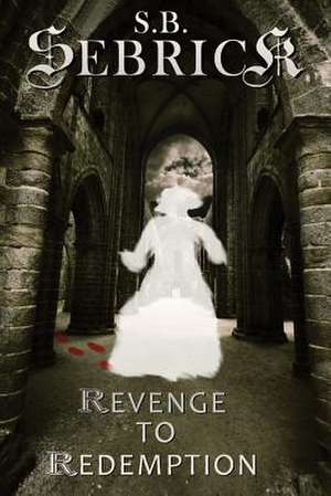 Revenge to Redemption de S. B. Sebrick