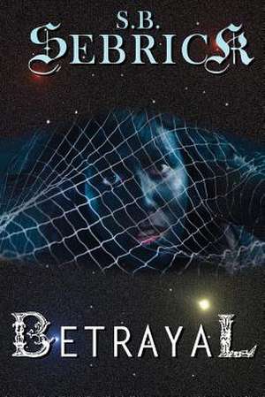 Betrayal de S. B. Sebrick