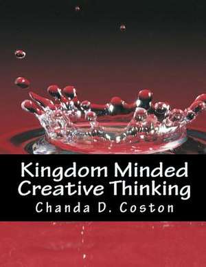 Kingdom Minded Creative Thinking Workbook de MS Chanda D. Coston