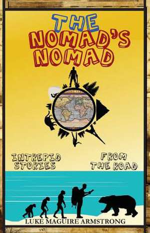 The Nomad's Nomad de Luke Maguire Armstrong