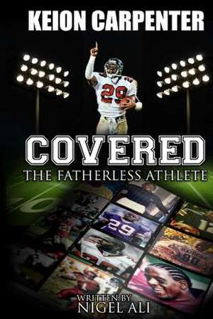 Covered...the Fatherless Athlete de Nigel Ali