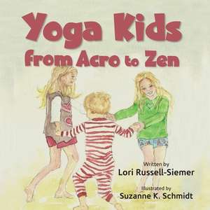 Yoga Kids de Lori Russell-Siemer