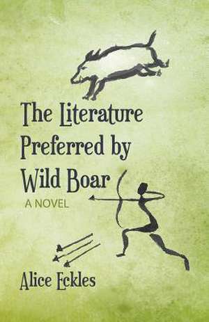 The Literature Preferred by Wild Boar de Alice Lee Eckles