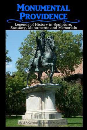 Monumental Providence de Paul F. Caranci