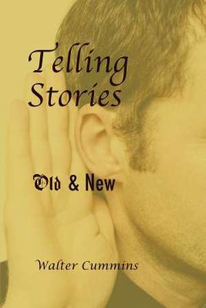 Telling Stories de Walter Cummins