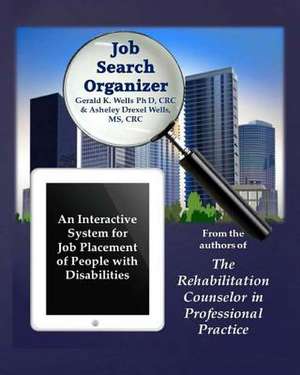 Job Search Organizer de Wells Ph. D. Dr Gerald K.