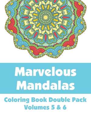 Marvelous Mandalas Coloring Book Double Pack (Volumes 5 & 6) de H R Wallace Publishing