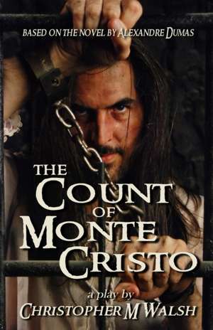 The Count of Monte Cristo de Christopher M. Walsh