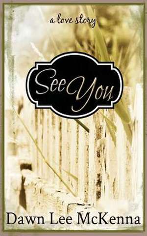 See You de Dawn Lee McKenna