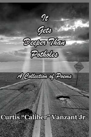 It Gets Deeper Than Potholes