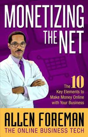 Monetizing the Net de A. Foreman