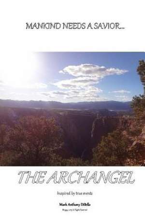 The Archangel de Mark Anthony Dibello