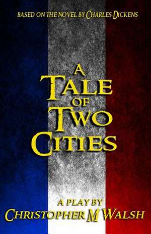 A Tale of Two Cities de Christopher M. Walsh