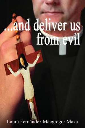 And Deliver Us from Evil