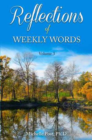 Reflections of Weekly Words de Dr Michelle R. Post