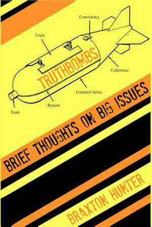 Truthbombs de Braxton Hunter