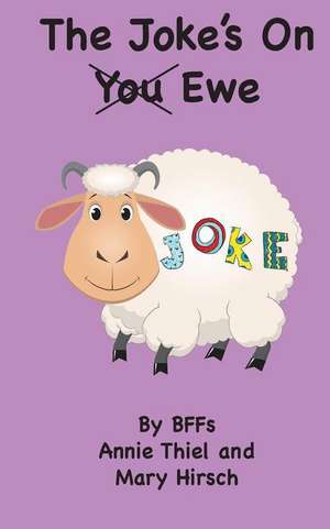 The Joke's on Ewe de Annie Thiel