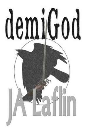 Demigod de J. a. Laflin