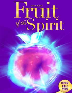 Fruit of the Spirit de Mrs Dana Poole