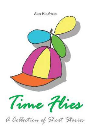 Time Flies de Alex Kaufman