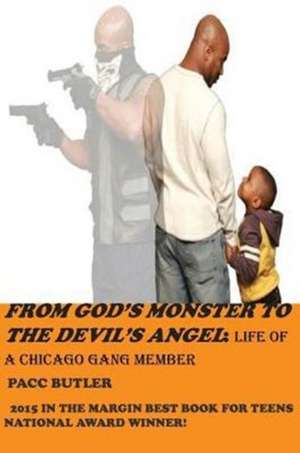 From God's Monster To The Devil's Angel de Pacc Butler