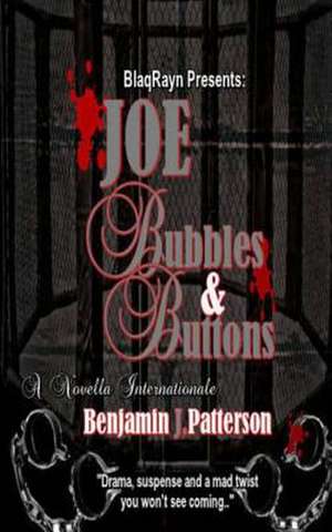 Joe, Bubbles & Buttons de Benjamin J. Patterson