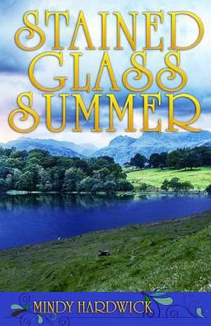 Stained Glass Summer de Mindy Hardwick