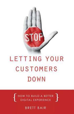 Stop Letting Your Customers Down